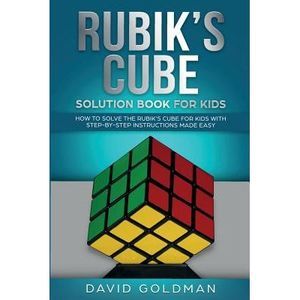 Rubik's Cube Solution Book For Kids: How to Solve the Rubik's Cube for Kids with